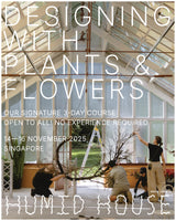 Designing with Plants and Flowers: This Humid House’s Signature 3-Day Course